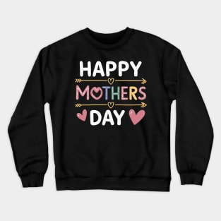 Mother's Day My loving mother Crewneck Sweatshirt